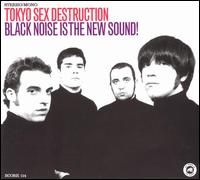 Tokyo Sex Destruction - Black Noise Is the New Sound! lyrics
