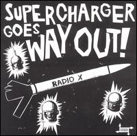 Supercharger - Goes Way Out lyrics