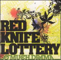 Red Knife Lottery - So Much Drama lyrics