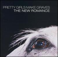 Pretty Girls Make Graves - The New Romance lyrics