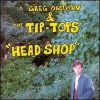 Greg Oblivian - Greg Oblivian and the Tip Tops lyrics