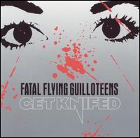 The Fatal Flying Guilloteens - Get Knifed lyrics