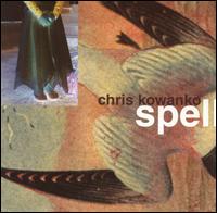 Chris Kowanko - Spell lyrics