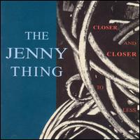 The Jenny Thing - Closer and Closer lyrics
