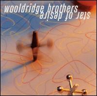 The Wooldridge Brothers - Star of Desire lyrics