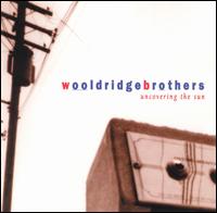 The Wooldridge Brothers - Uncovering the Sun lyrics