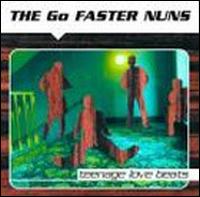 The Go Faster Nuns - Teenage Love Beats lyrics