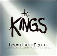 The Kings - Because of You lyrics