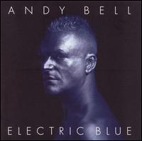 Andy Bell - Electric Blue lyrics