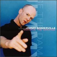 Jimmy Somerville - Manage the Damage lyrics