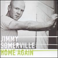 Jimmy Somerville - Home Again lyrics