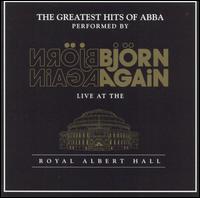Bjrn Again - Greatest Hits of ABBA: Live at the Royal Albert Hall lyrics