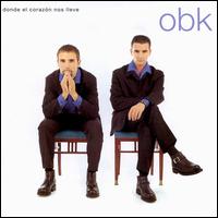 OBK - Donde el Corazon Nos Lleve lyrics