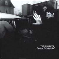 The Kiss-Offs - Goodbye Private Life lyrics