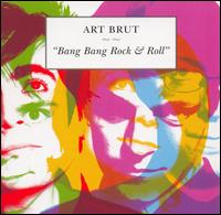 Art Brut - Bang Bang Rock & Roll lyrics