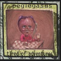 Peglegasus - Tired of Adventures lyrics