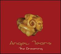 Angel Tears - The Dreaming, Vol. 3 lyrics