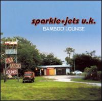 Sparkle*Jets U.K. - Bamboo Lounge lyrics