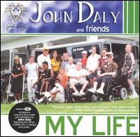 John Daly [Golfer] - My Life lyrics