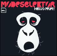 Modeselektor - Hello Mom! lyrics
