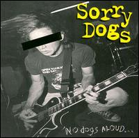 Sorry Dogs - No Dogs Aloud lyrics