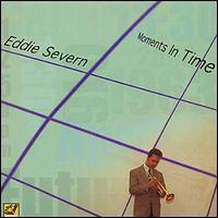 Eddie Severn - Moments in Time lyrics
