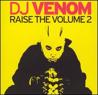DJ Venom - Raise the Volume, Vol. 2 lyrics