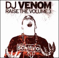 DJ Venom - Raise the Volume, Vol. 3 lyrics