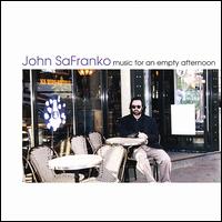 John Safranko - Music for an Empty Afternoon lyrics