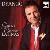 Dyango - Grandes Canciones Latinas lyrics
