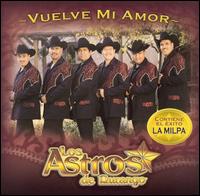 Los Astros de Durango - Vuelve Mi Amor lyrics
