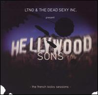 LTNO - Hellywood Sons: The French Kicks Sessions lyrics