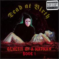 Dead at Birth - Genesis of a Madman: Book 1 lyrics