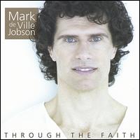 Mark DeVille Jobson - Through the Faith lyrics