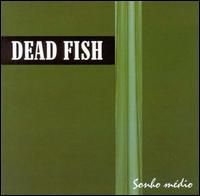 Dead Fish - Sonho Medio lyrics