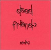 Dead Friends - Medley lyrics