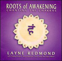 Layne Redmond - Roots of Awakekening: Chanting the Chakras lyrics