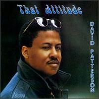 David Patterson [Sax] - That Attitude lyrics