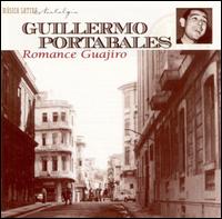 Guillermo Portabales - Romance Guajiro [Musica Latina] lyrics