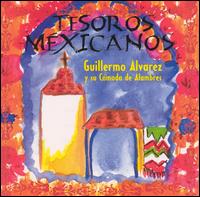 Guillermo Alvarez - Tesoros Mexicanos lyrics