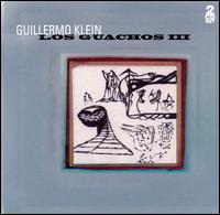 Guillermo Klein - Los Los Guachos III lyrics