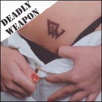 Deadly Weapon - Deadly Weapon lyrics