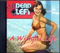 Dead Left - Wishful Life lyrics