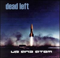 Dead Left - Up and Atom lyrics