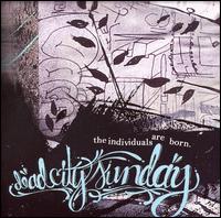 Dead City Sunday - The Individuals Are Born lyrics