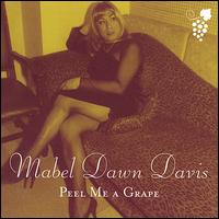 Mabel Dawn Davis - Peel Me a Grape lyrics