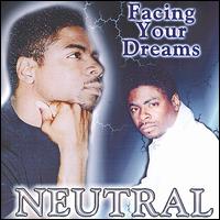Neutral - Facing Your Dreams lyrics