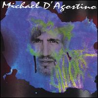 Mike d'Agostino - Michael d'Agostino lyrics