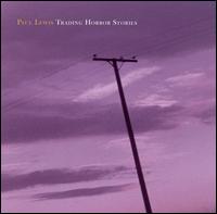 Paul Lewis [01] - Trading Horror Stories lyrics