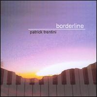 Patrick Trentini - Borderline lyrics